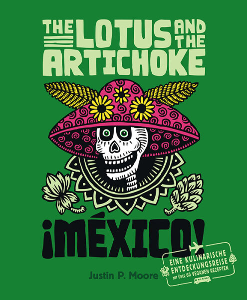 The Lotus and The Artichoke Mexico - Kochbuch (vegan)  english